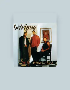 Listen to Intrigue, watch music videos, read bio, see tour dates & more!