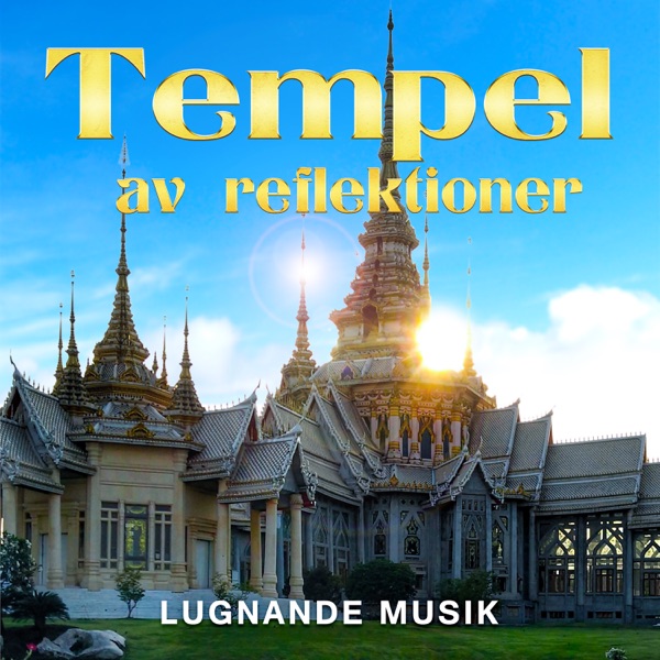 Tempel av reflektioner - Lugnande musik, meditation och avslappningsövningar, tysta ljud av naturen med zenmusik