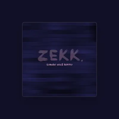 Listen to ZEKK, watch music videos, read bio, see tour dates & more!