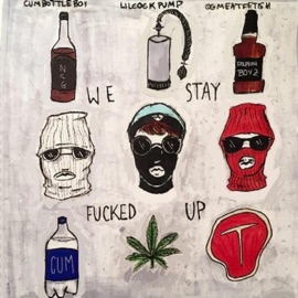 We Stay F****d Up (feat. Cumbottle Boi & Meatfetish) Lilcockpump