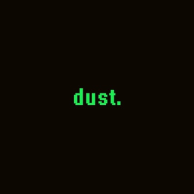 Dust.