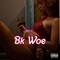 Bk Woe - Melii lyrics