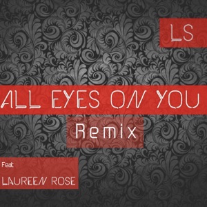 All Eyes on You (feat. Laureen Rose) [Remix]