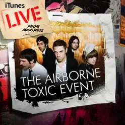 iTunes Live from Montreal - The Airborne Toxic Event