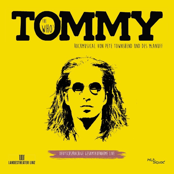The Who'S Tommy - Das Rockmusical - Deutschsprachige Gesamtaufnahme Live