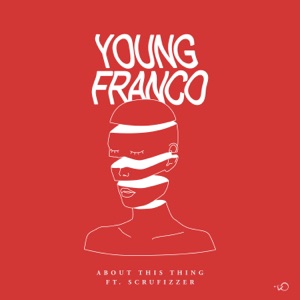 About This Thing (feat. Scrufizzer) - Single