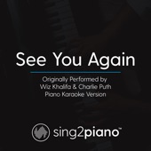 See You Again (Originally Performed by Charlie Puth & Wiz Khalifa) [Piano Karaoke Version] artwork
