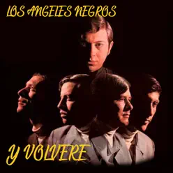 Y Volveré - Los Angeles Negros