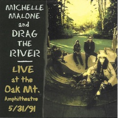 Live At Oak Mt. Amphitheatre 5/31/91 (feat. Drag the River)