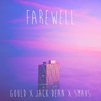 Farewell (feat. Jack Dean & SMAVS) - Single - Gould