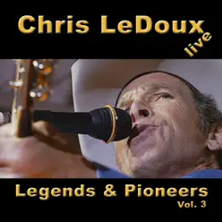 Legends & Pioneers, Vol. 3 (Live) - Chris LeDoux
