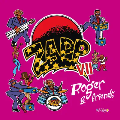 Zapp VII - Roger & Friends - Zapp Zapp VII - Roger & Friends - Zapp