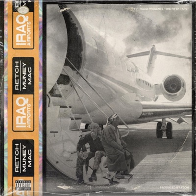 Iraq Airports (feat. Retch & Muney Mac) - Single