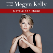 Settle for More - Megyn Kelly Cover Art