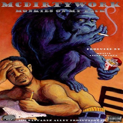 Monkeys on My Back (feat. MC DirtyWork) - Single