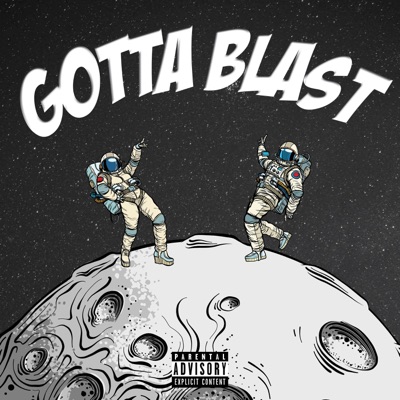 Gotta Blast - Single