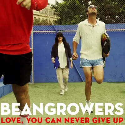 Love, You Can Never Give Up - Single - Beangrowers