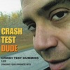 Crash Test Dude (Live)