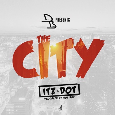 The City (feat. Itz Dot) - Single