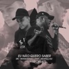 Eu Não Quero Saber (feat. Akapellah) - Single