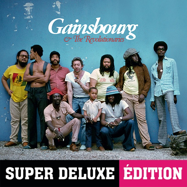 Gainsbourg & The Revolutionaries (Super Deluxe Édition) - Serge Gainsbourg