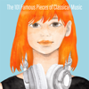 The 101 Famous Pieces of Classical Music - 6 Hours Continuous Play - - Various Artists