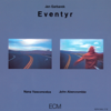 Eventyr - Jan Garbarek & Naná Vasconcelos