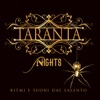 Taranta Nights (Ritmi e suoni dal Salento)
