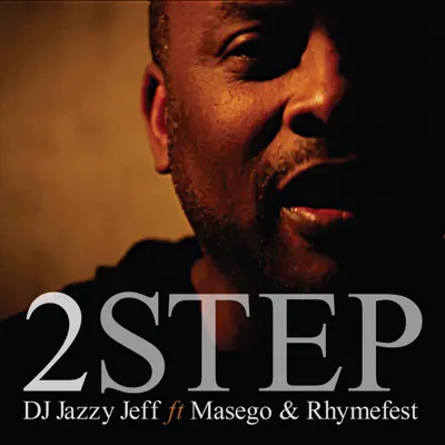 2 Step (feat. Masego & Rhymefest) - Single - DJ Jazzy Jeff
