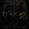 Tour 2 Garde - Touche moi