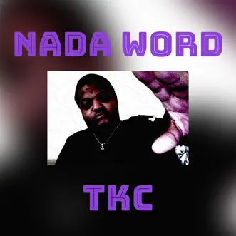 Nada Word - Single by TKC album reviews, ratings, credits