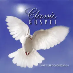 Classic Gospel - Mike Curb Congregation Classic Gospel - Mike Curb Congregation