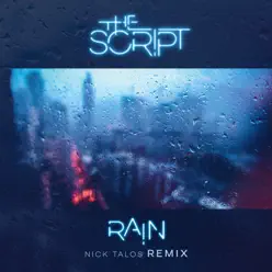 Rain (Nick Talos Remix) - Single - The Script