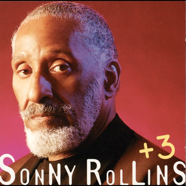 Sonny Rollins + 3 - ソニー・ロリンズのアルバム - Apple Music