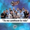 Tu me cambiaste - Banda Santa Fe lyrics