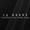 15 Hours (feat. Spank Rock) - Single