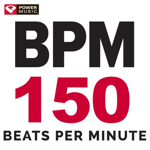 BPM - 150 Beats Per Minute by Power 