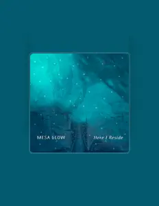 Ascolta Mesa Glow, guarda video musicali, leggi la biografia, vedi le date del tour & altro!