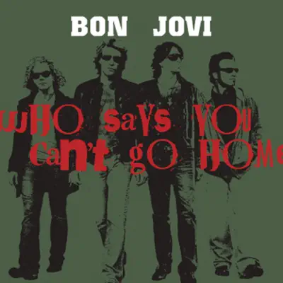 Who Says You Can't Go Home (Acoustic Version) - Single - Bon Jovi