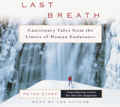 Last Breath: The Limits of Adventure (Abridged) - Peter Stark Cover Art