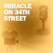 Miracle on 34th Street: Classic Movies on the Radio - Lux Radio Theatre Cover Art