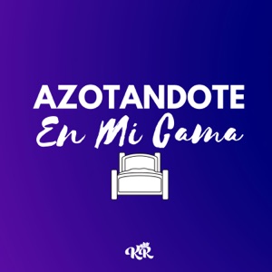 Azotandote en Mi Cama (feat. DJ Lauuh) - Single