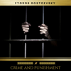 Crime and Punishment - Fyodor Dostoevsky