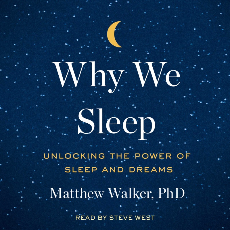Why We Sleep (Unabridged)