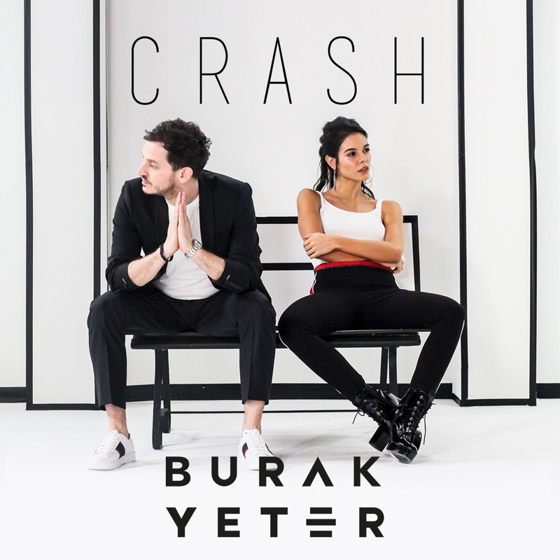 Crash - Burak Yeter: Song Lyrics, Music Videos & Concerts