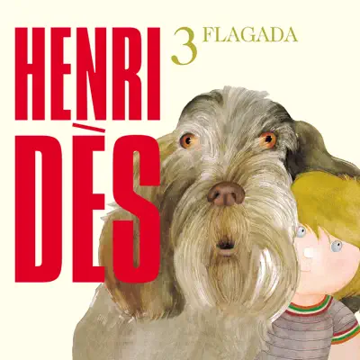 Henri Dès, Vol. 3: Flagada - Henri Des Henri Dès, Vol. 3: Flagada - Henri Des