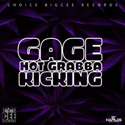 Hot Grabba Kicking - Single - Gage Hot Grabba Kicking - Single - Gage