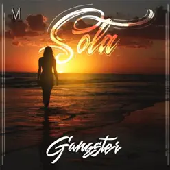 Sola - Single - Gangster Sola - Single - Gangster