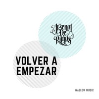 Volver a Empezar - Single - Arsenal de Rimas