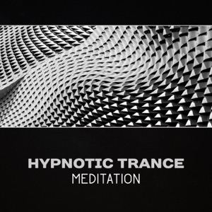 Hypnotic Trance Meditation – Ambient Sounds, Relaxation Therapy, Mystical Trance, Yoga & Mindfulness, Serenity & Calmness, Sleep & Dreams